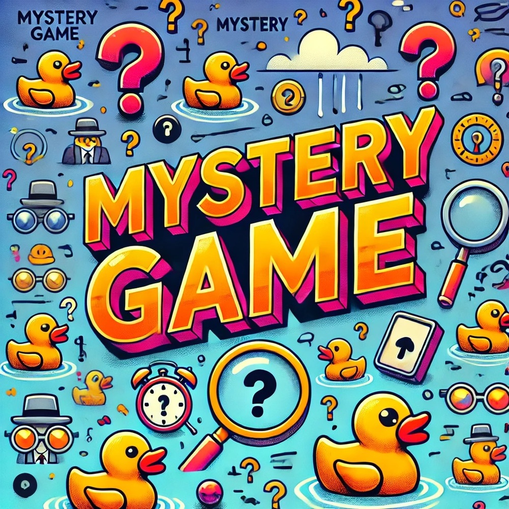 5/18 Mystery Game- Come play and win a duck and bonus surprise